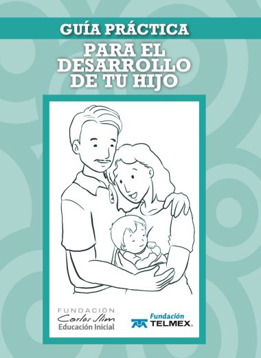 Guía práctica para el desarrollo de tu hijo