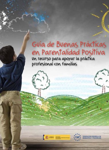 Guía de Buenas Prácticas en Parentalidad Positiva