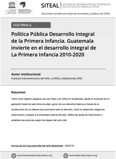 Política Pública Desarrollo Integral de la Primera Infancia. Guatemala invierte en el desarrollo integral de La Primera Infancia 2010-2020